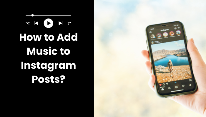 How to Add Music to Instagram Posts?