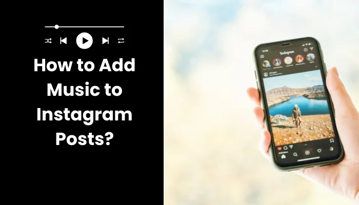 How to Add Music to Instagram Posts?