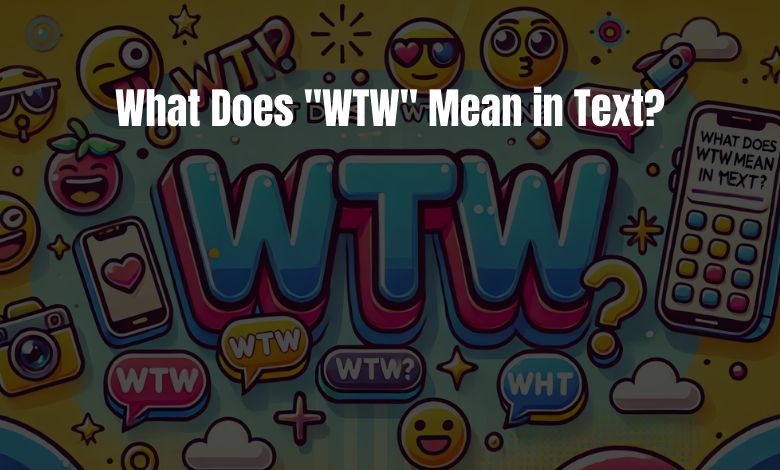 wtw meaning