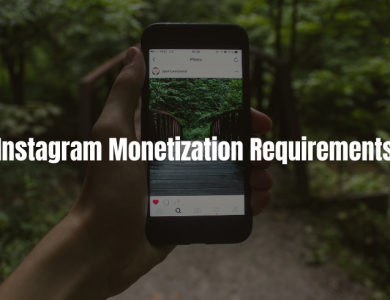 Instagram Monetization Requirements