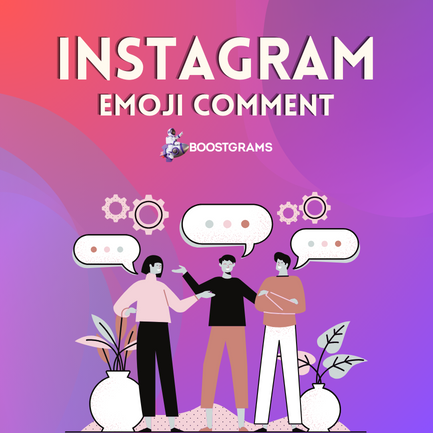 Nasıl Buy Instagram Emoji Commentsınır?