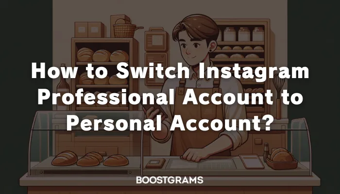 How to Switch Instagram Professional Account to Personal Account?
