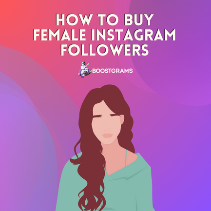 Nasıl Buy Instagram Female Followersınır?