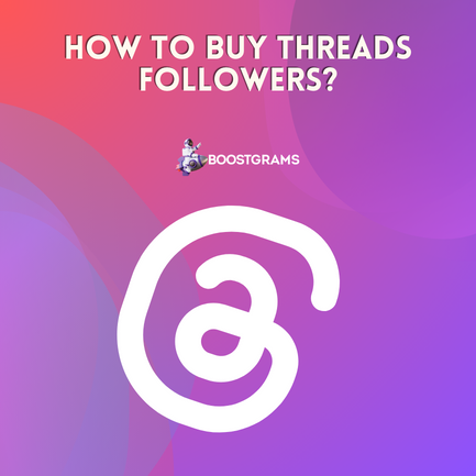 Nasıl Buy Threads Followersınır?
